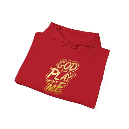 God Don't Play About Me Hooded Sweatshirt - Image 2
